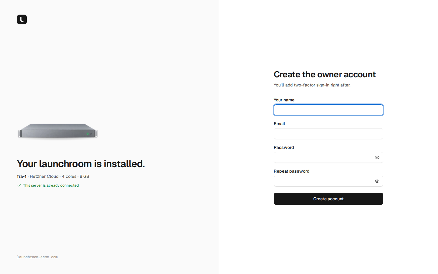 First-run screen: 'Your launchroom is installed' on fra-1, Hetzner Cloud, with a server illustration, beside a Create the owner account form.